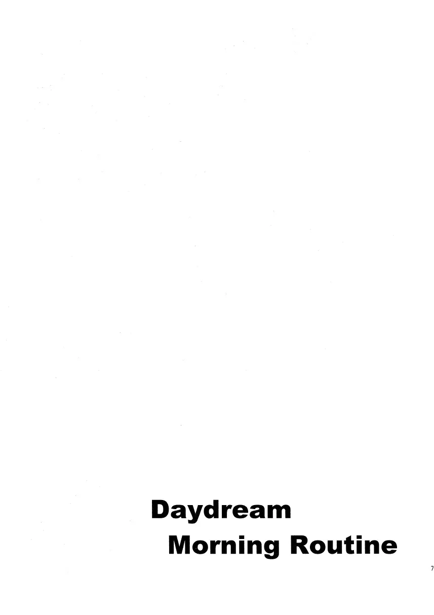 Daydream....Monrning Routine 短篇 第7页